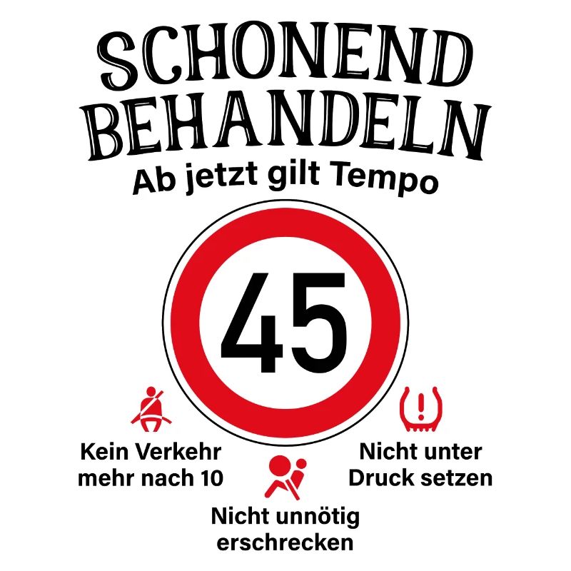 45. Geburtstag Schonend Behandeln 45 Tempolimit 45
