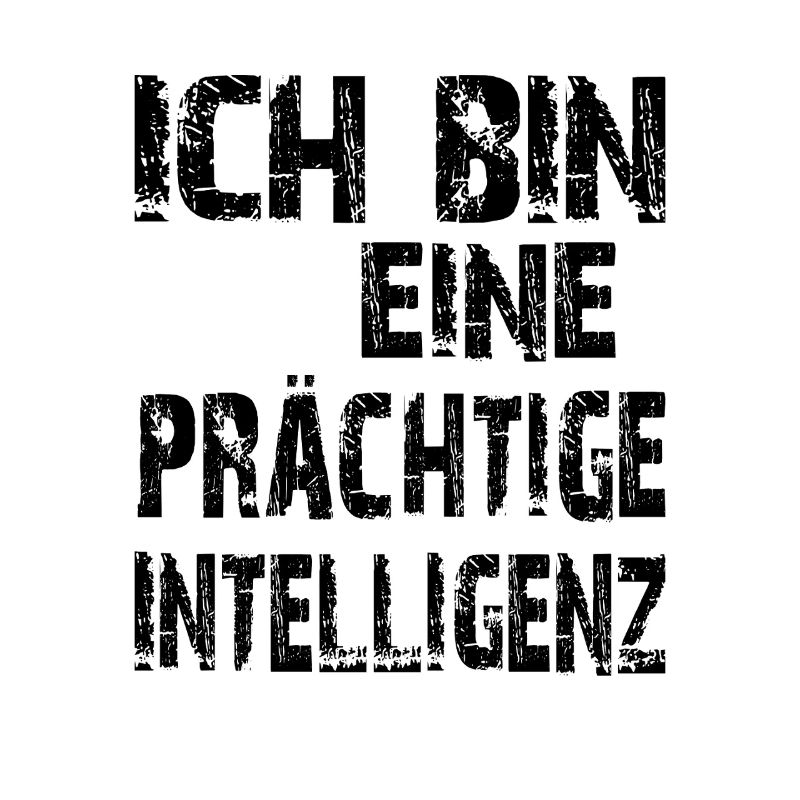 KI Spruch Ich bin eine prächtige Intelligenz