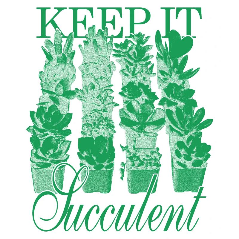 Keep It Succulent - Succulentes vertes