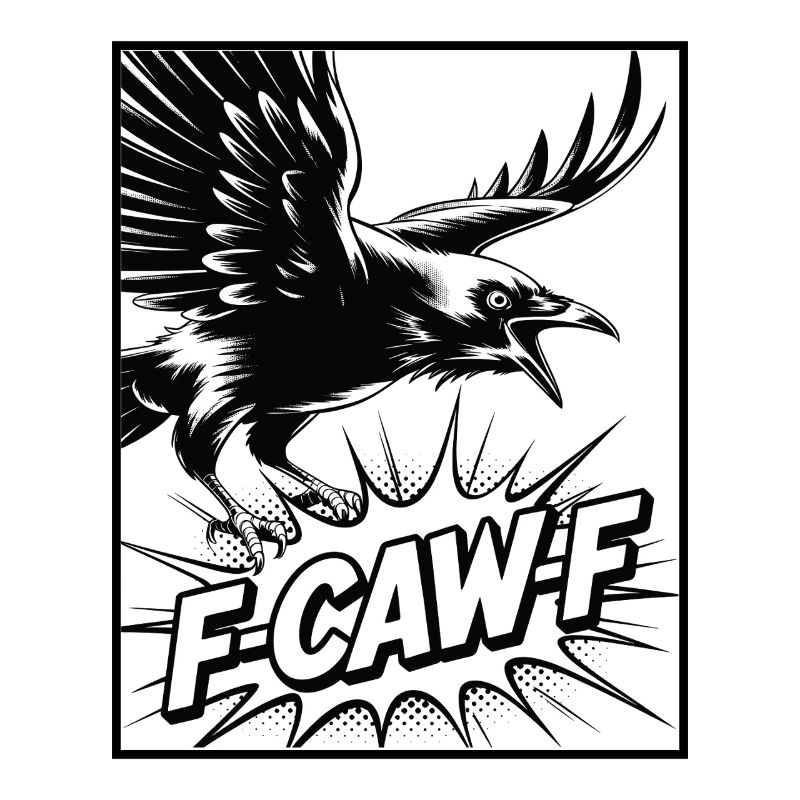 F-Caw-F Meme Crow