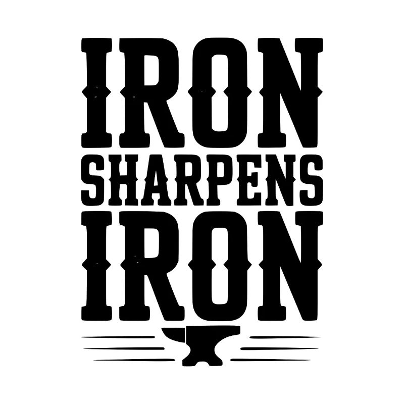 Iron Sharpens Iron