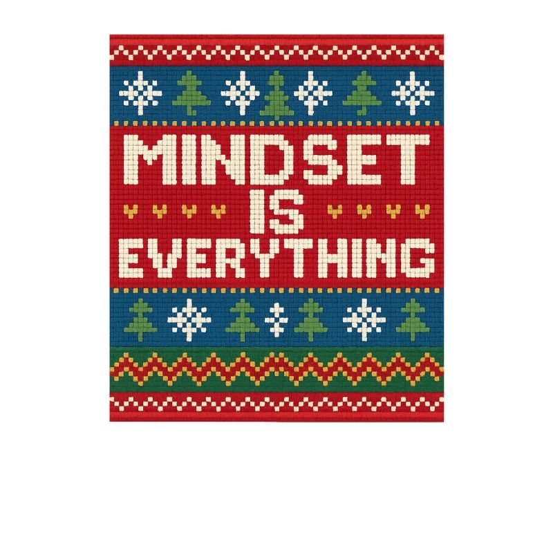 Mindset Is Everything, Xmas Style, Motivational 