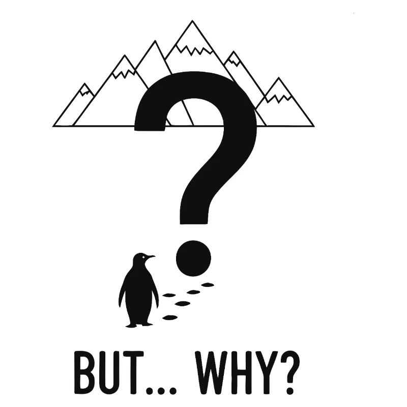 BUT WHY ? Pingouin 