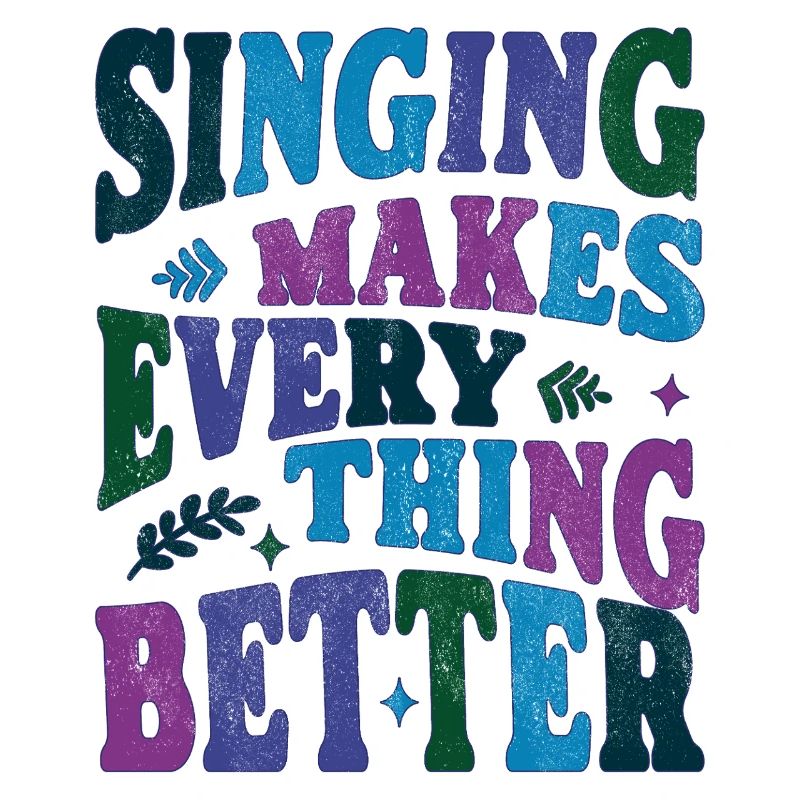 Singing makes everything better color