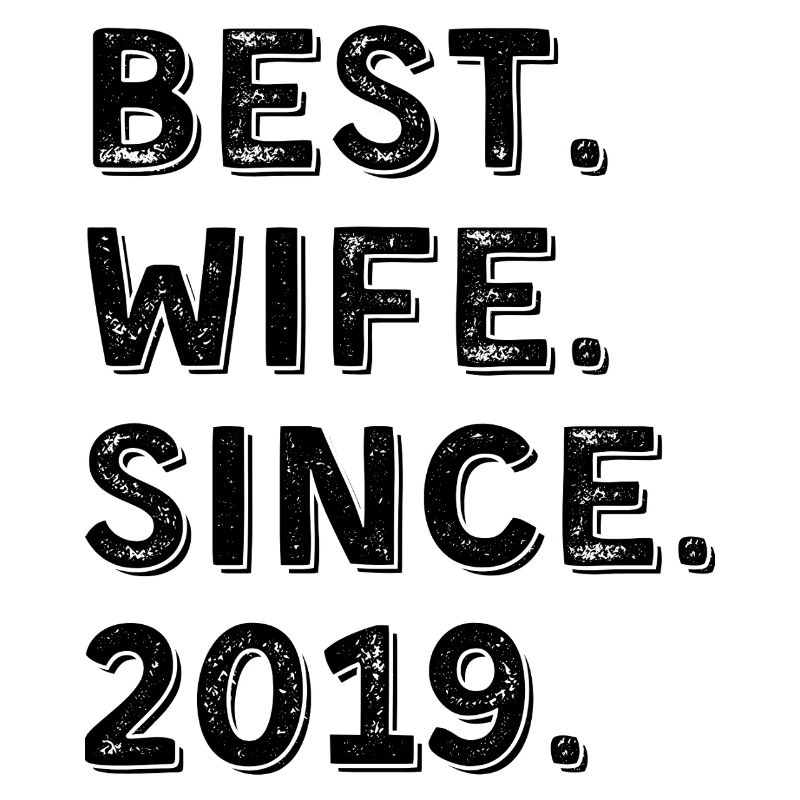 Beste Ehefrau seit 2019 7-Jahres-Jubiläumsgeschenk