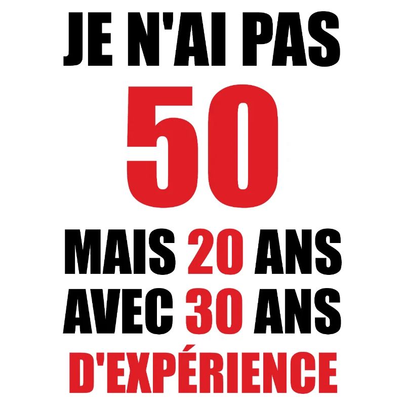 50 Ans Mais 20 Ans Avec 30 Ans D'expérience