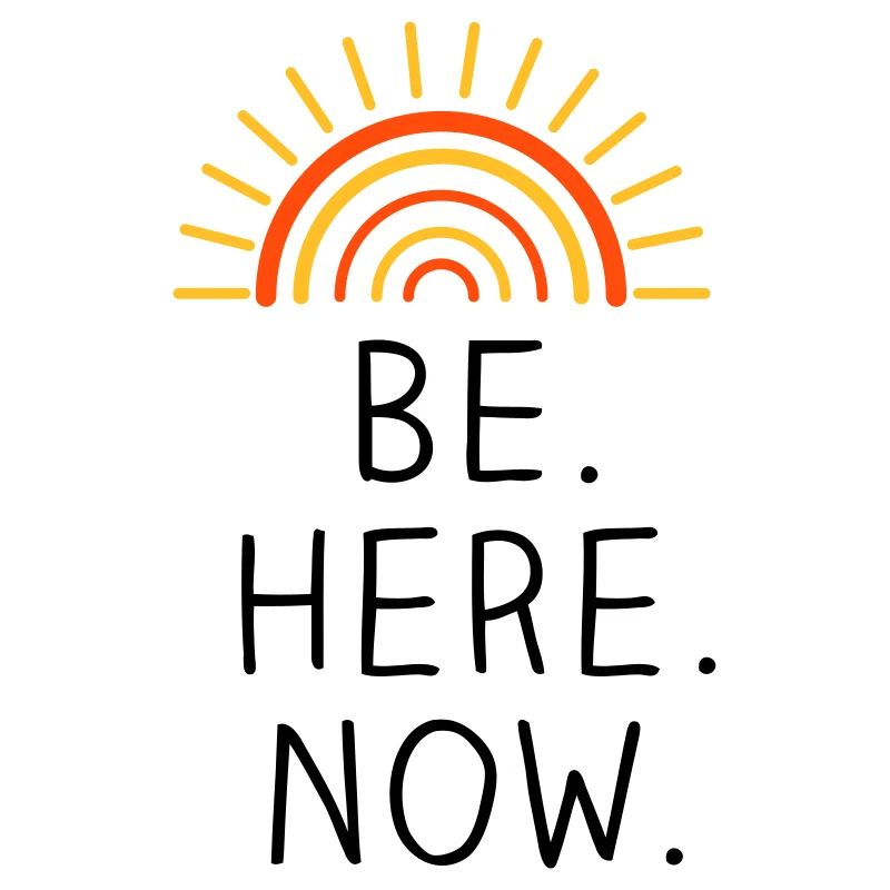 Be Here Now dreifarbig