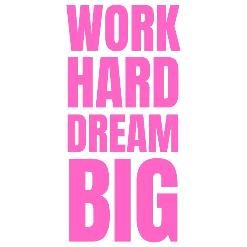 Motivation Work Hard Dream Groß neon pink