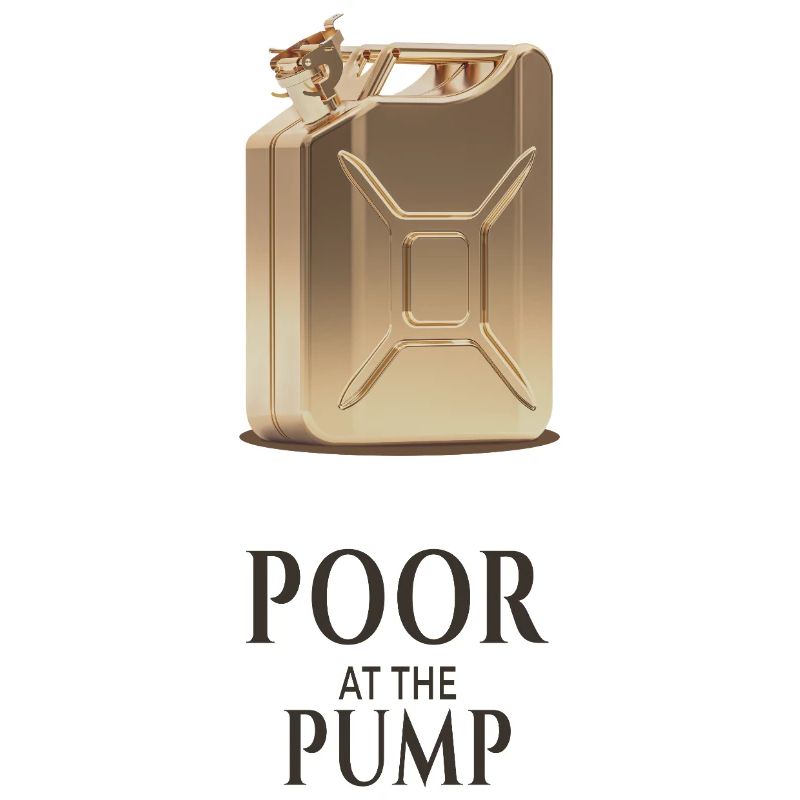 Poor At The Pump Funny Fuel Statement