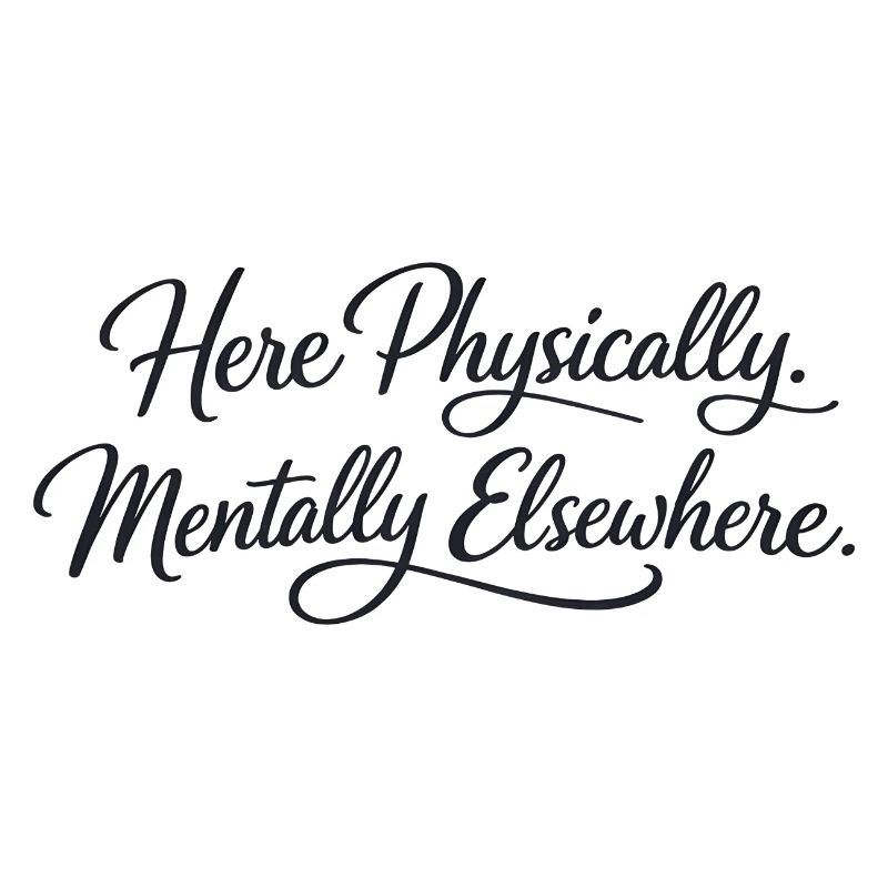Sarcasm here, physical, mental, funny elsewhere