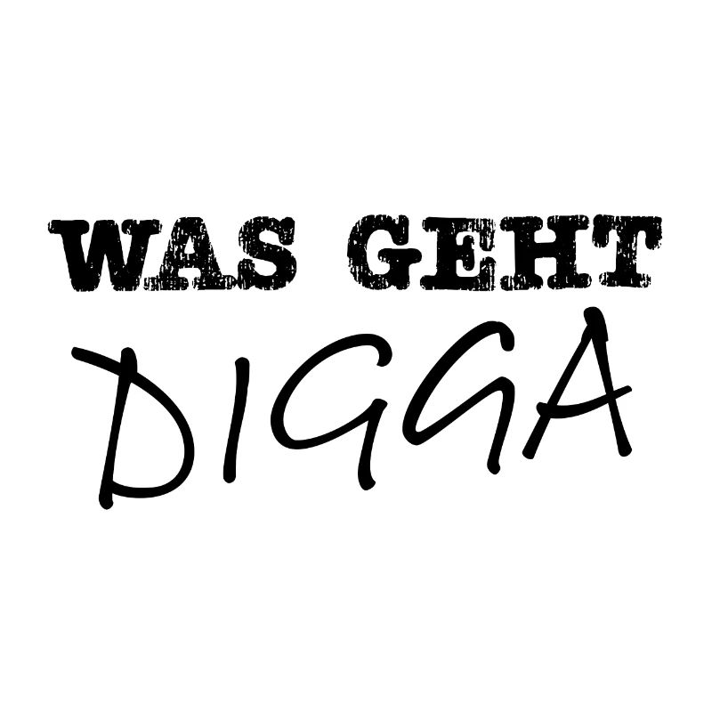 Was geht Digga