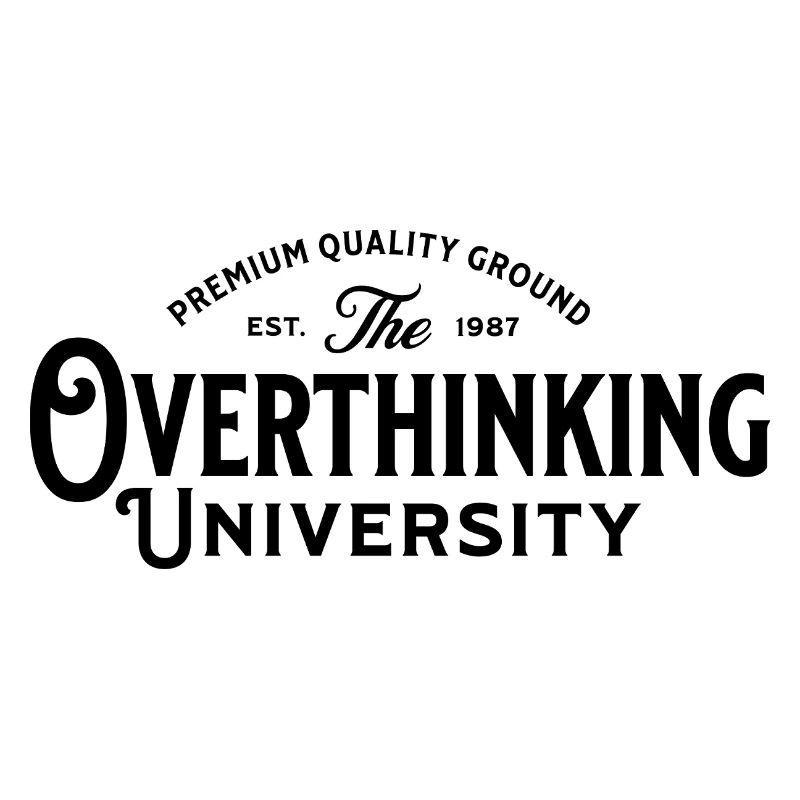 Overthinking_University
