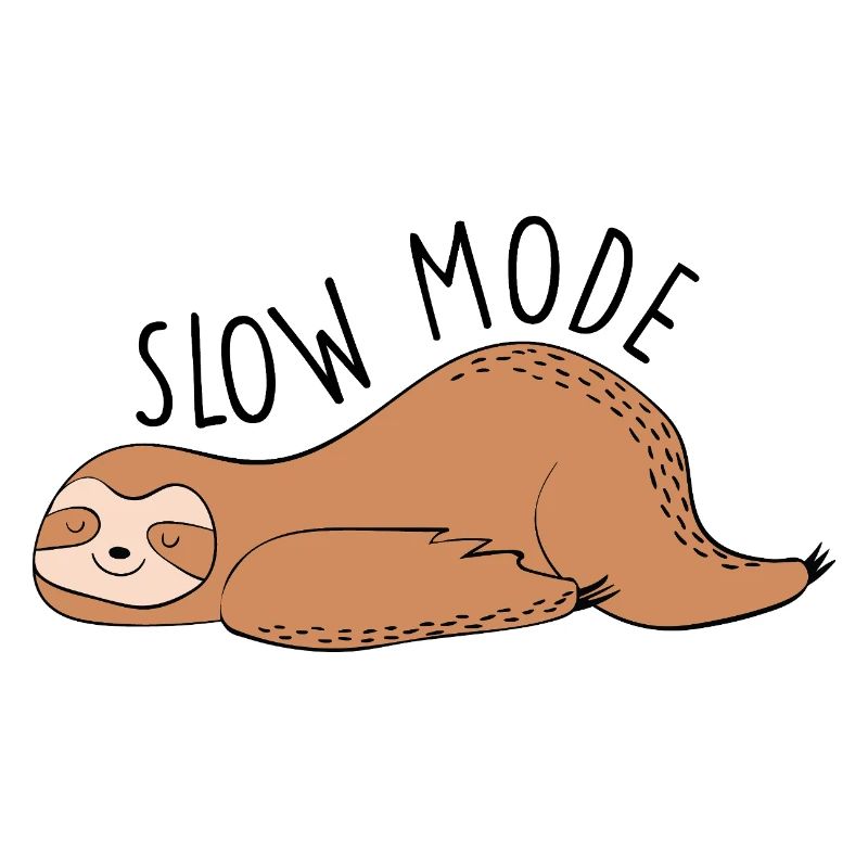 Slow Mode - Laziness and chilling