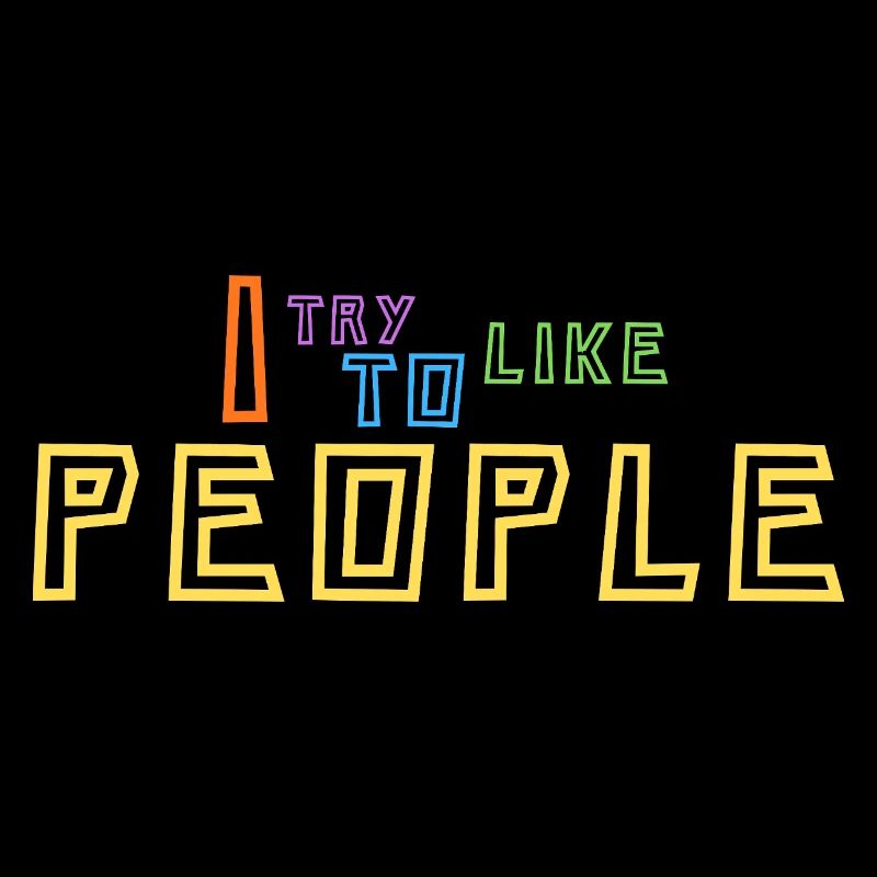 J’essaie d’aimer les gens