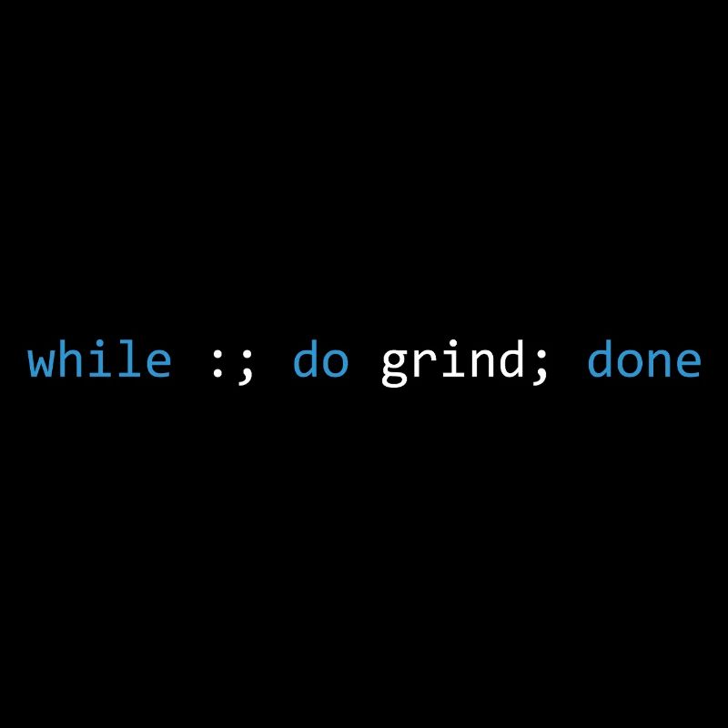 The grind never stops, dark