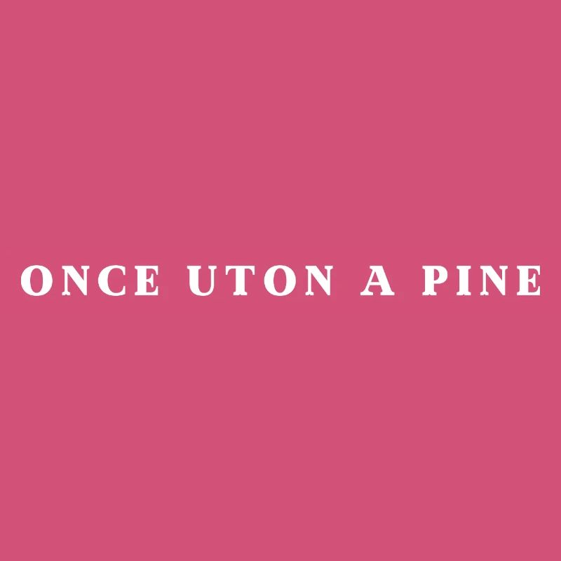 Once Uton A Pine