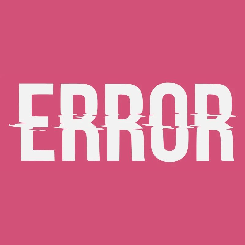 Error Error Message with Glitch Lettering