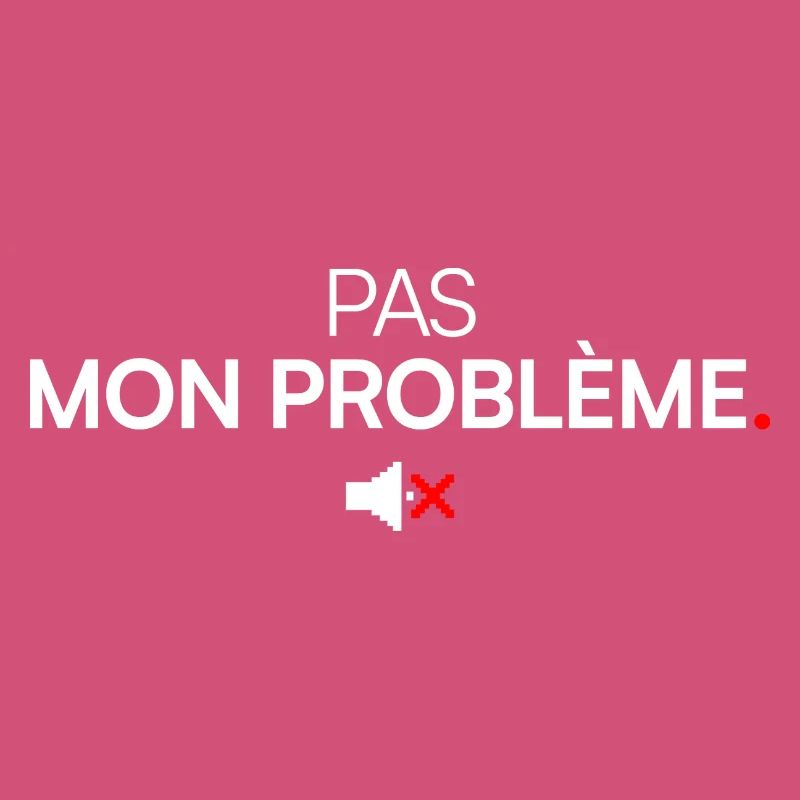 Pas mon probleme design minimal humour