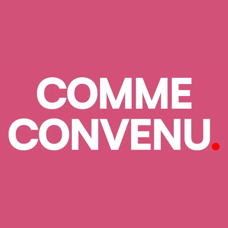 Comme convenu