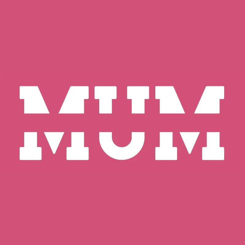 Mum. MUM