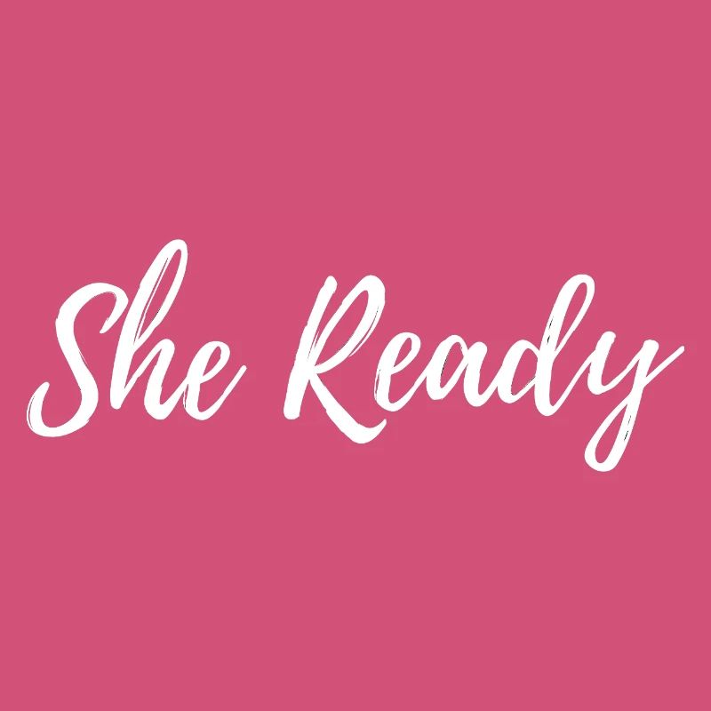 She Ready