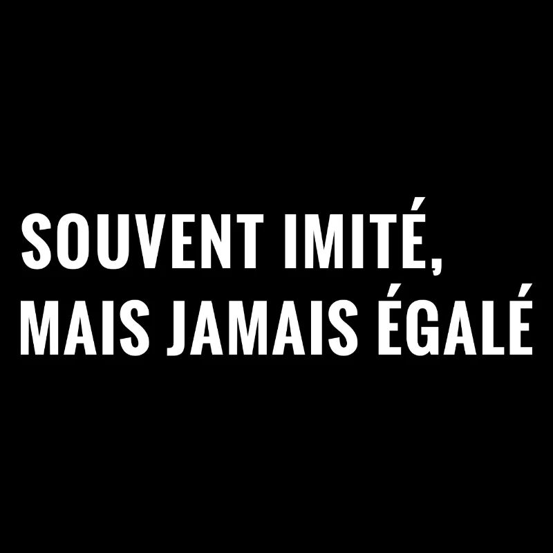 Souvent imité, mais jamais égalé.