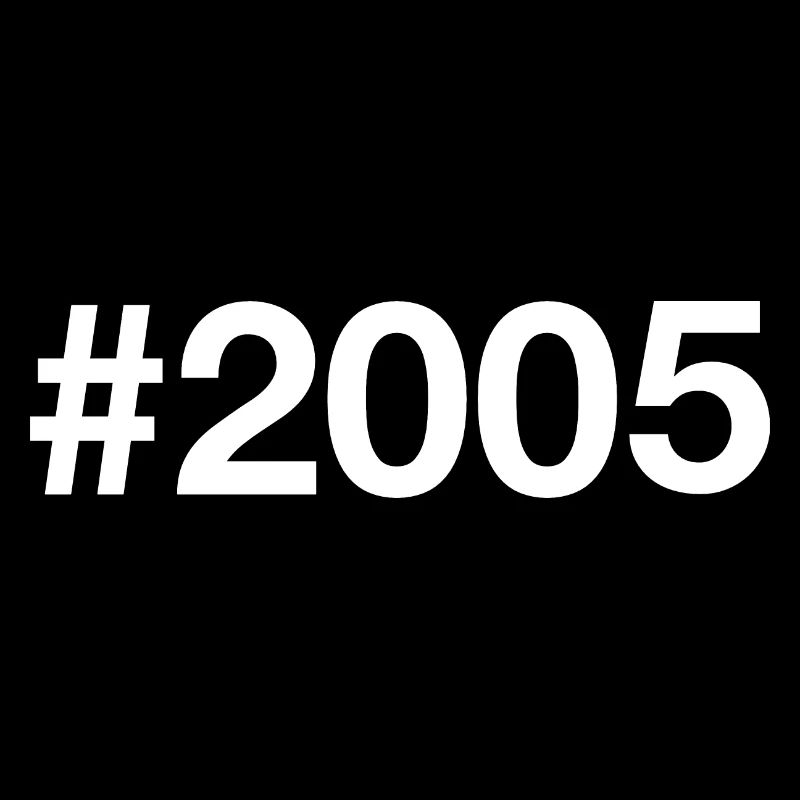 2005 Hashtag 21 years 21st birthday