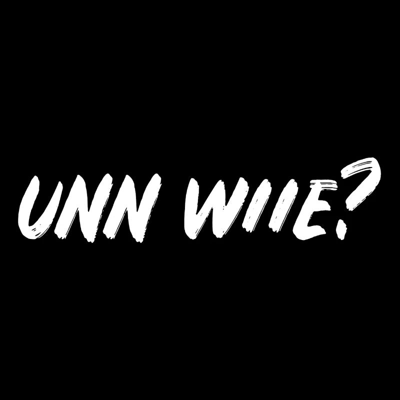 Unn Wiie ?