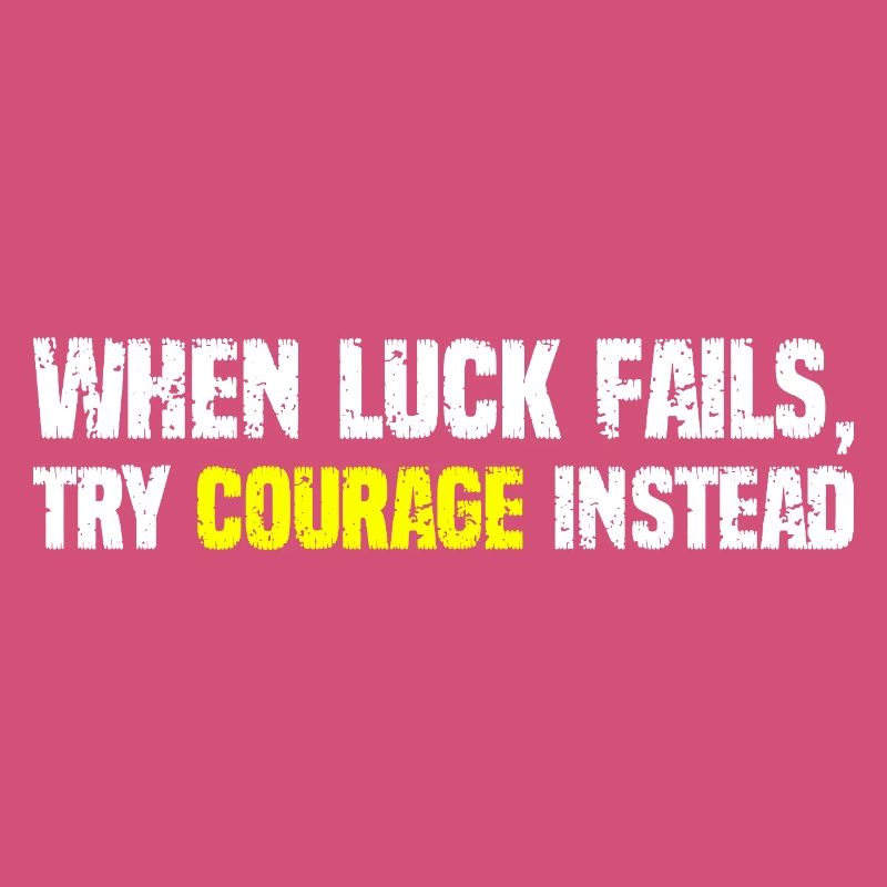 Courage Over Luck Typography