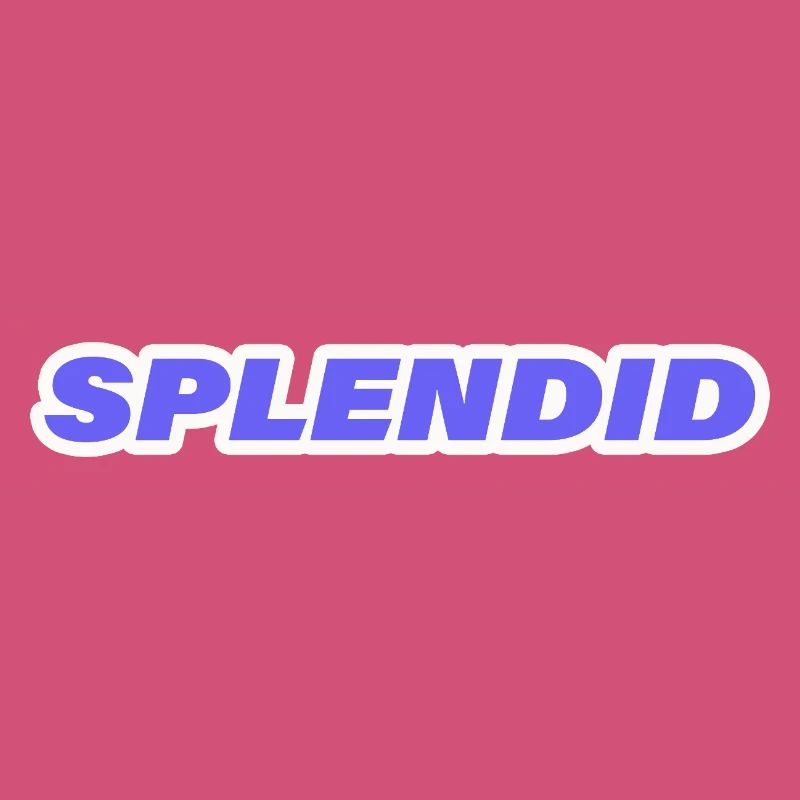 SPLENDIDE