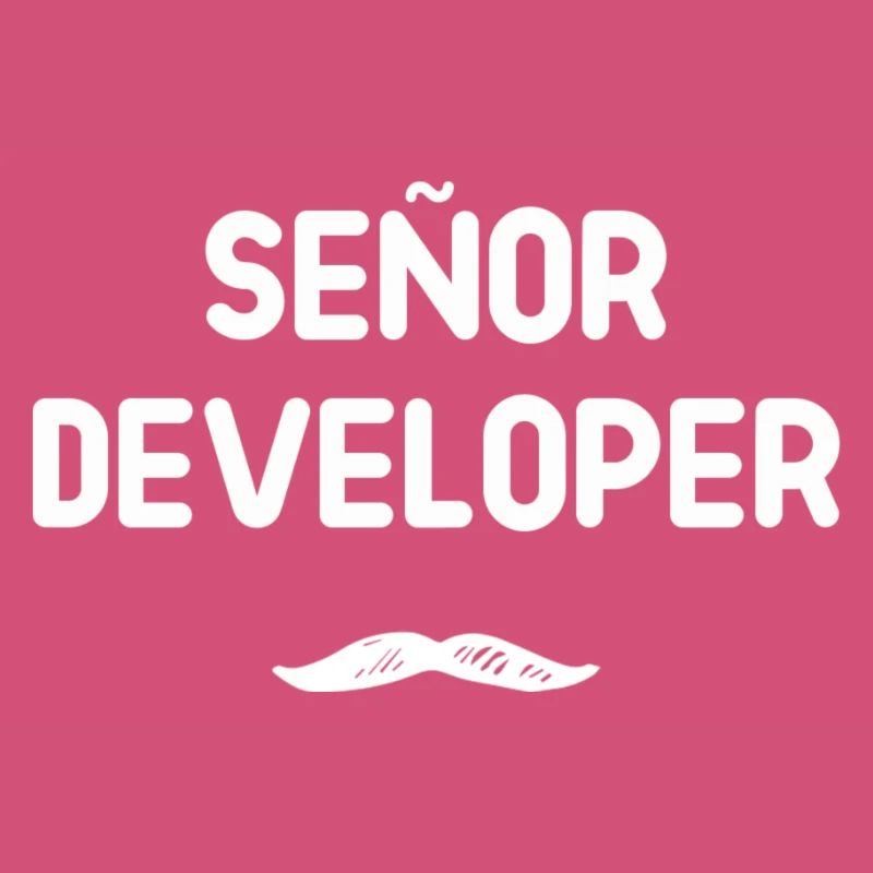 Señor Developer Humour