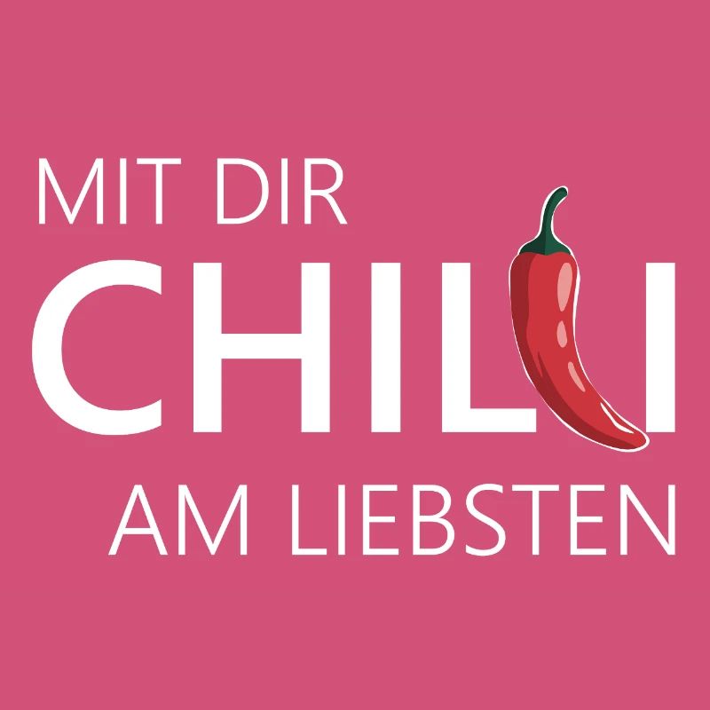 mit dir chilli am liebsten chili chillen