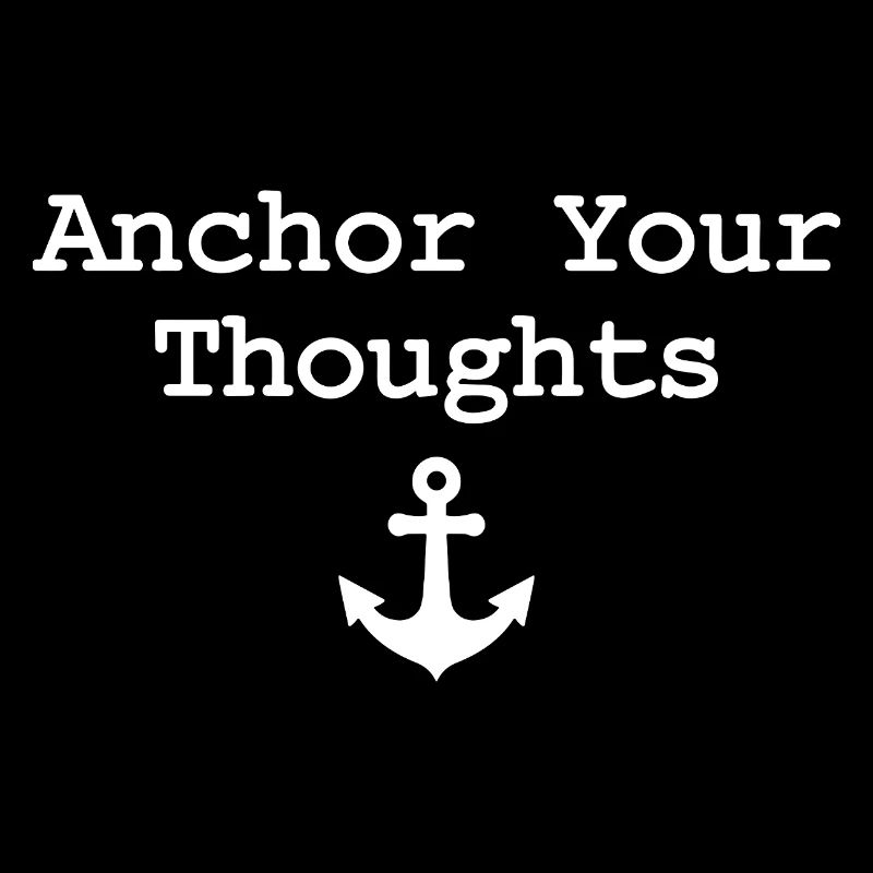 Anchor Your Thoughts Anker Spruch
