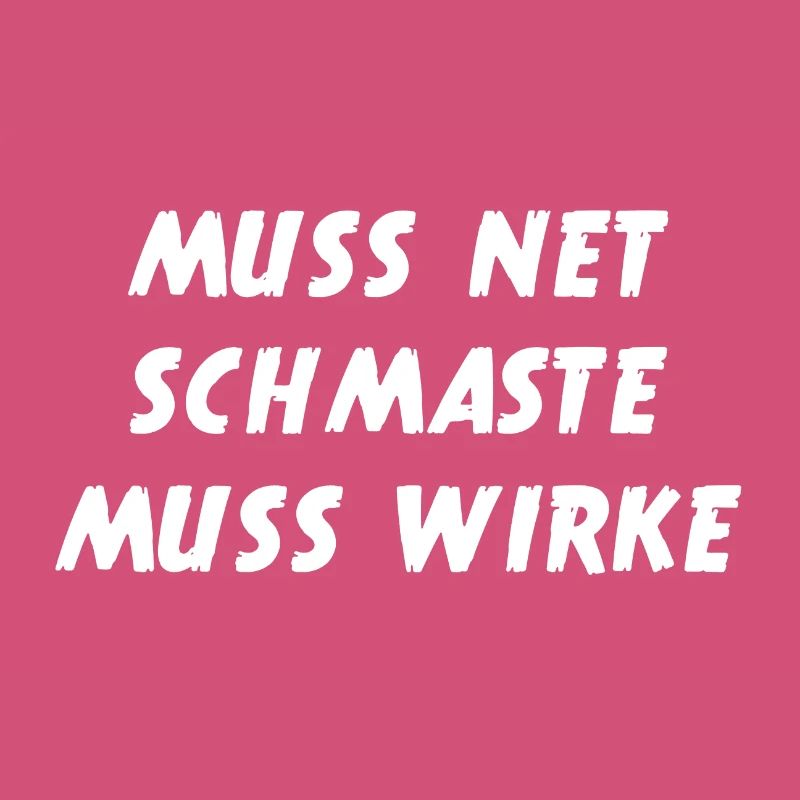 Muss Net Schmaste Muss Wirke - Bodybuilder
