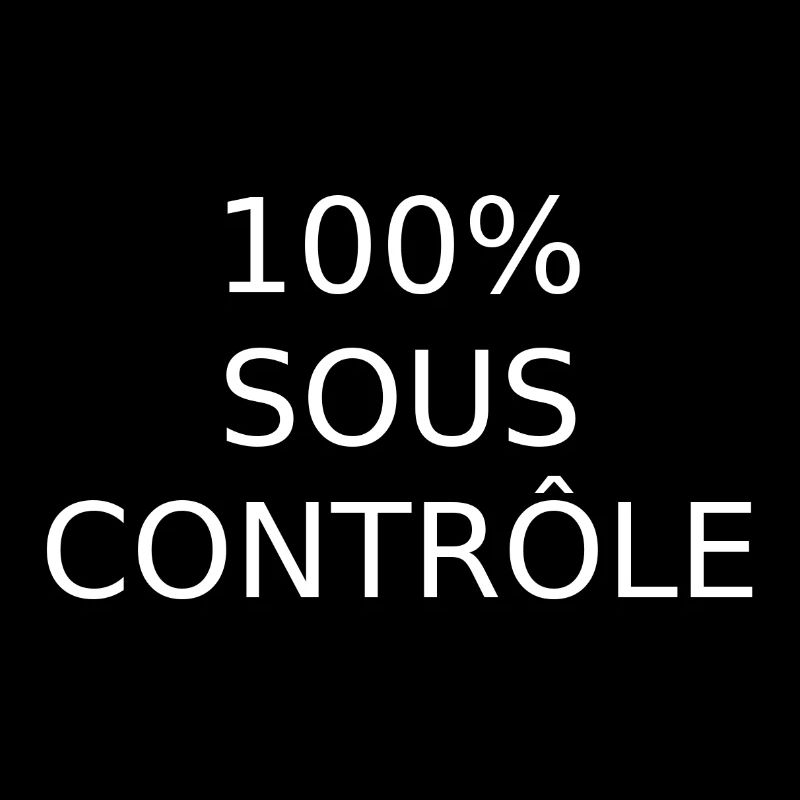 100% Sous Contrôlé