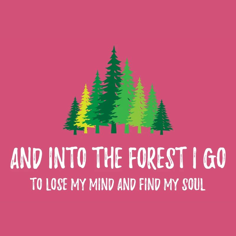 Et je vais dans la forêt