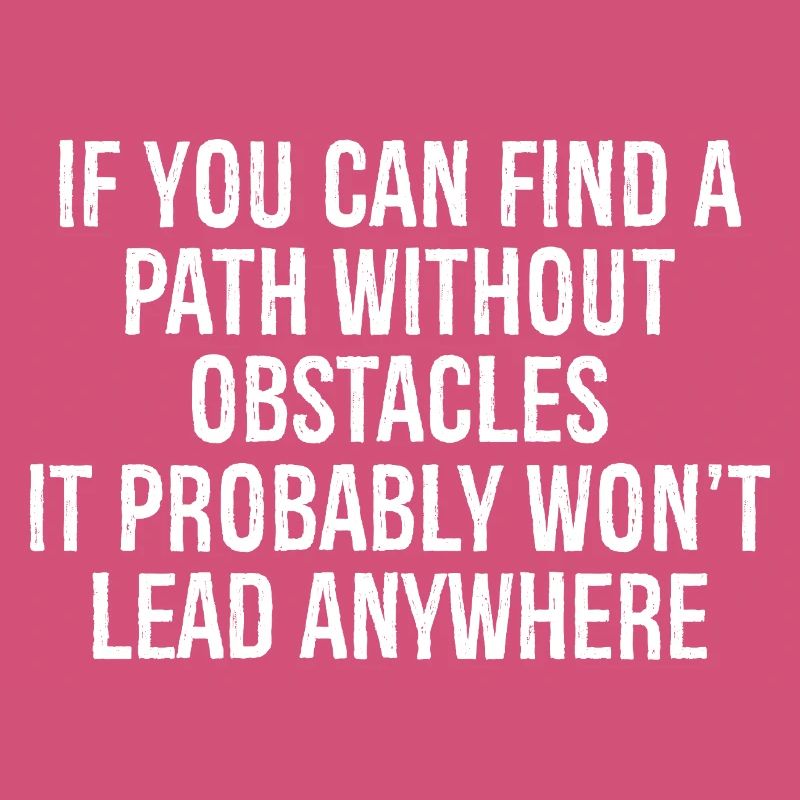 Si vous trouvez un chemin sans obstacles, c’est pro