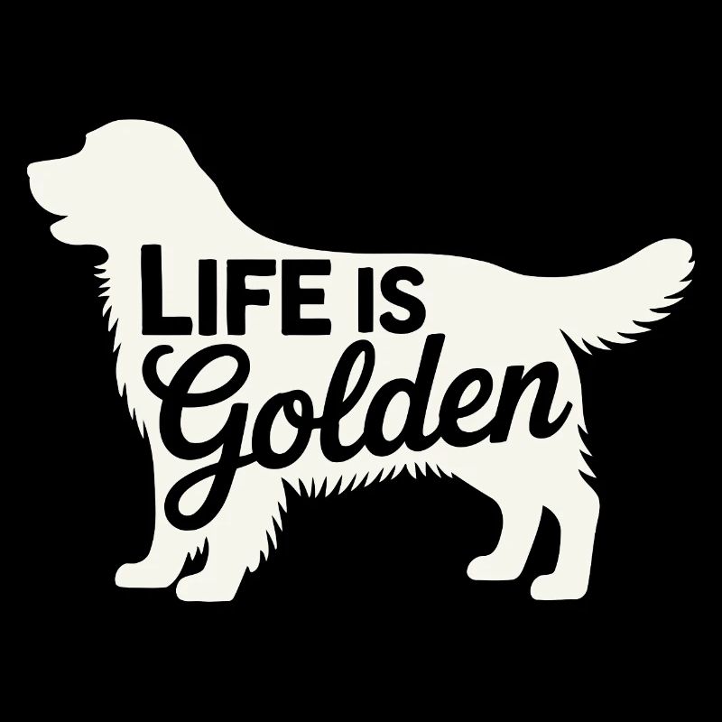 Life is Golden Retriever