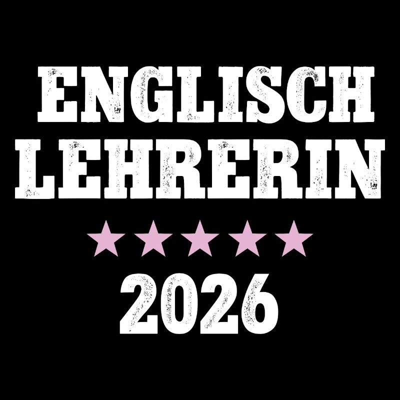 Englischlehrerin 2026 Lehramt Englisch Lehrerin