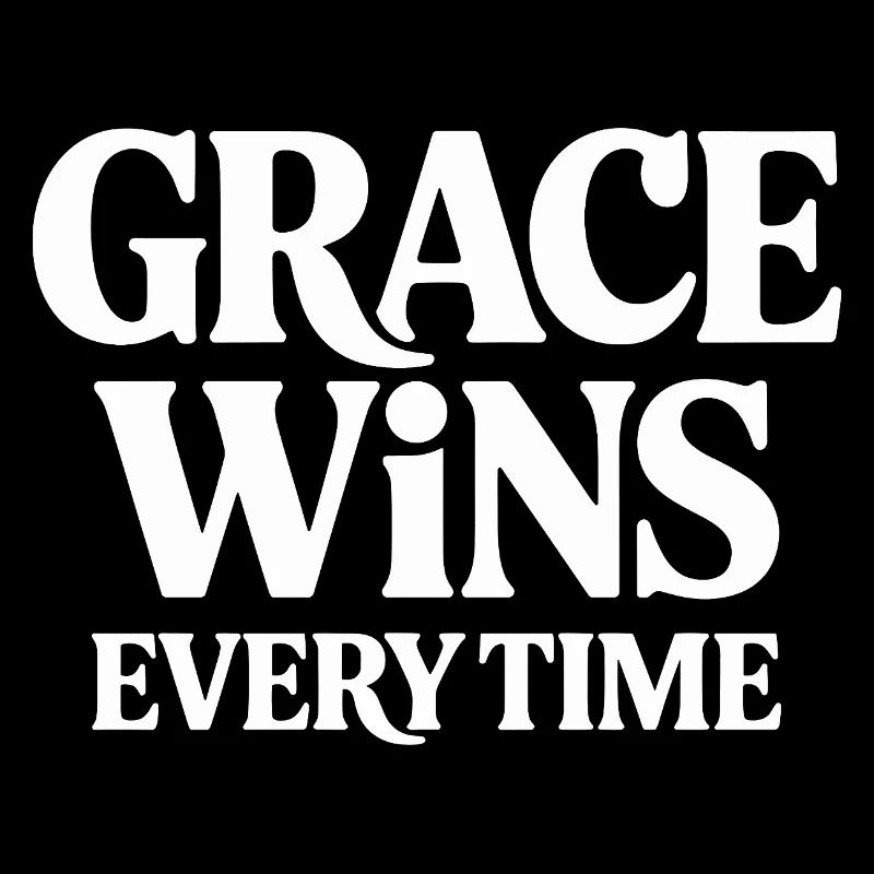 Jesus Christlich Glaube Grace Wins Every Time
