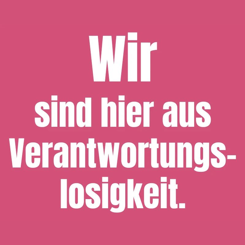 Irresponsibility Shirt Statement