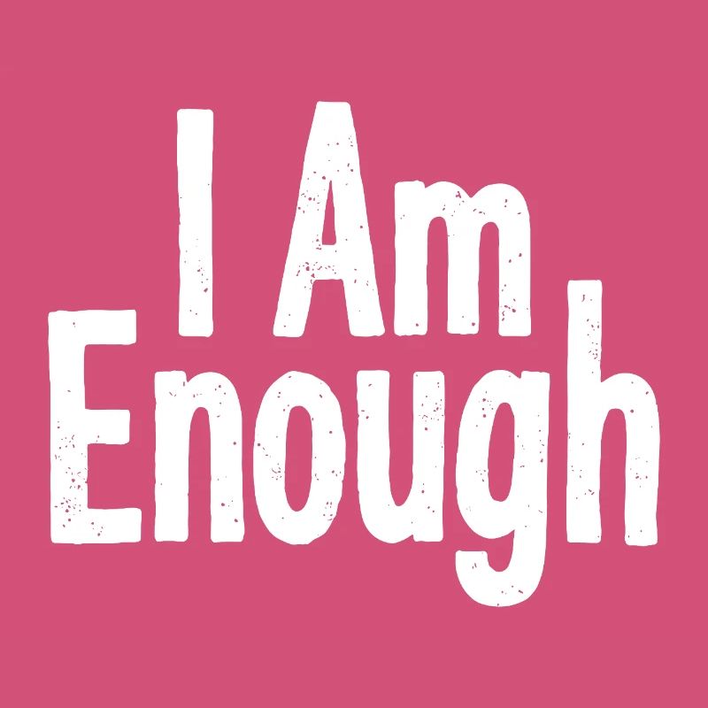 I Am Enough Self-Confidence Statement