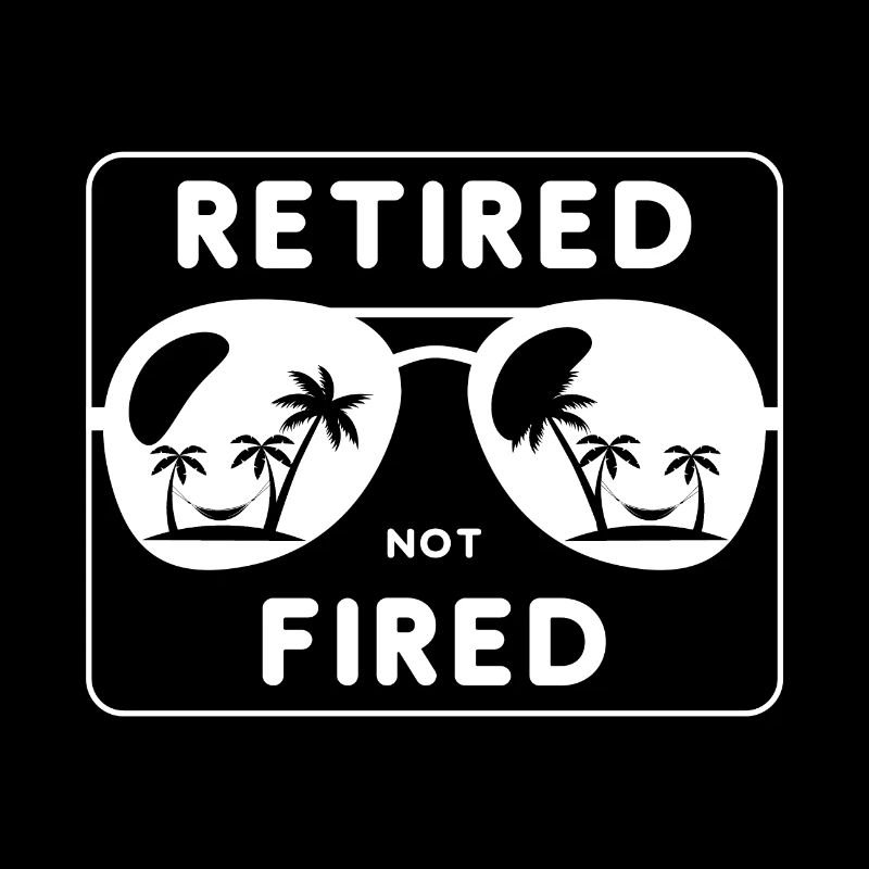 Retired, not fired sunglasses palms.