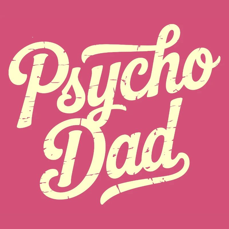 Psycho Dad Vintage Script