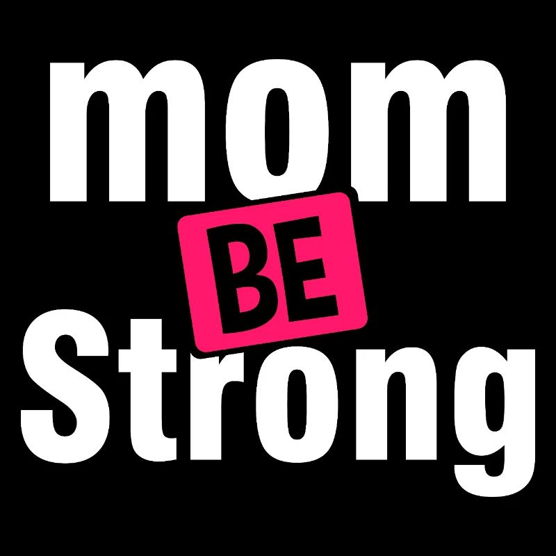 T-shirt d’autonomisation Be Strong Mom