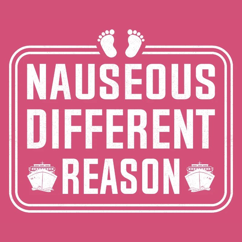 Nauseous Different Reason