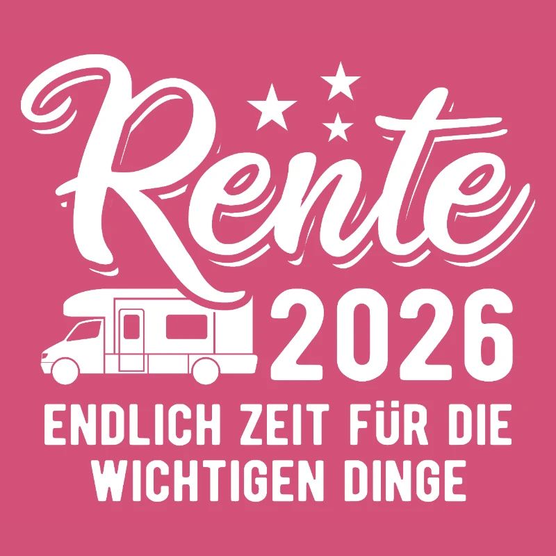 Rente 2026 - Endlich Zeit | Camper | Pension