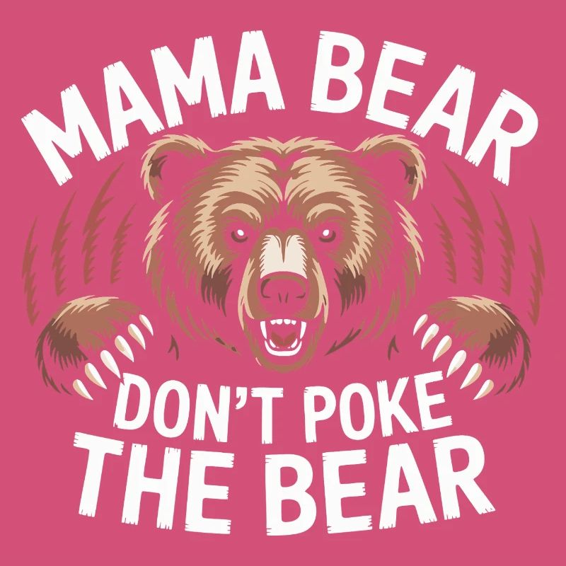 Fierce Mama Bear Warning Art Mothers Day Gift