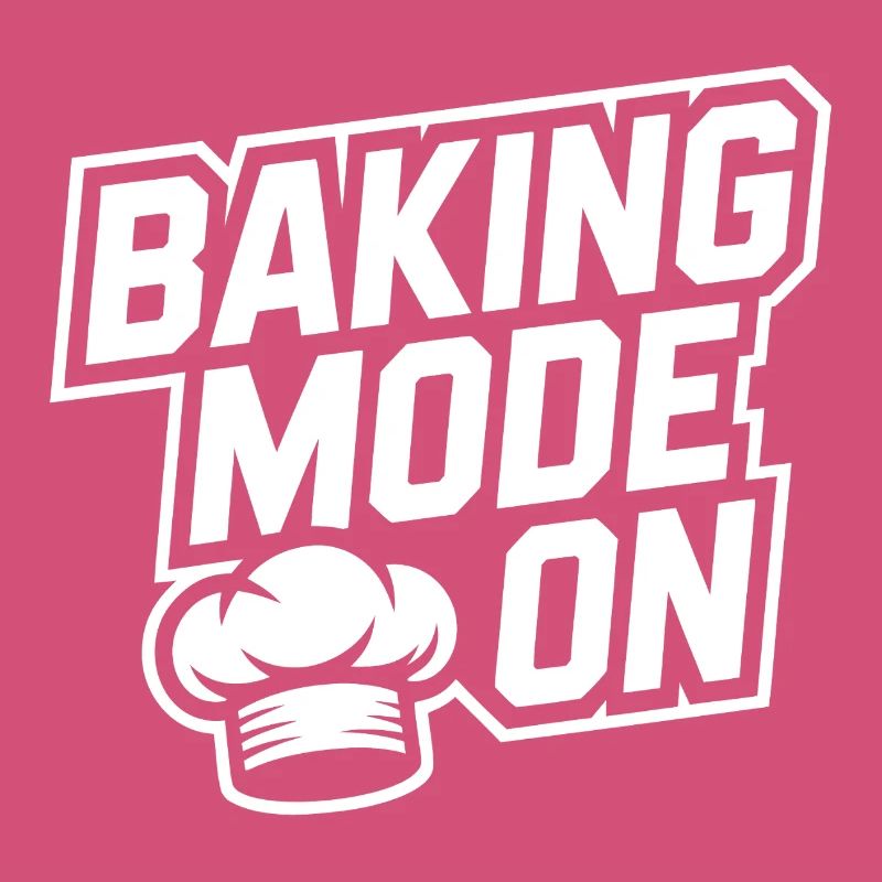 Baking Mode On – Kitchen Humor Design
