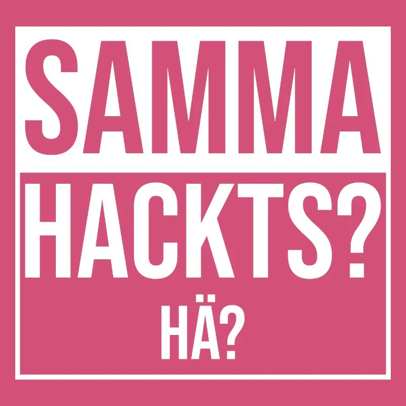 samma hacks hä